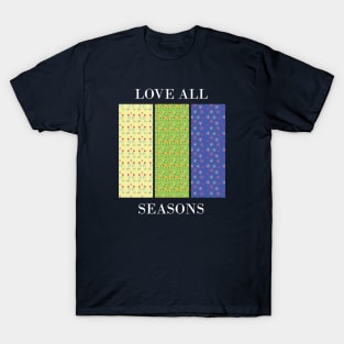 Love all seasons (Black) T-Shirt